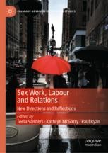 Sex Work, Labour and Relations: New Directions and Reflections ...