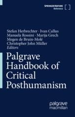 Palgrave Handbook of Critical Posthumanism | Springer Nature Link