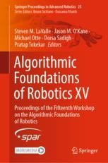 Algorithmic Foundations of Robotics XV: Proceedings of the Fifteenth ...