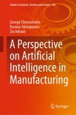 Artificial Intelligence in Manufacturing Processes | Springer Nature Link