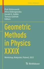 Geometric Methods in Physics XXXIX: Workshop, Białystok, Poland, 2022 ...