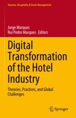 Digital Transformation of the Hotel Industry: Theories, Practices, and ...
