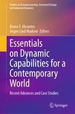 Essentials on Dynamic Capabilities for a Contemporary World: Recent ...