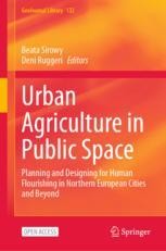 Urban Agriculture in Public Space: Planning and Designing for Human ...