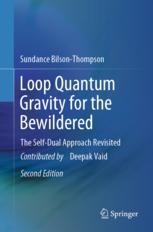 Loop Quantum Gravity for the Bewildered: The Self-Dual Approach Revisited | SpringerLink Loop Quantum Gravity for the Bewildered: The Self-Dual Approach Revisited | SpringerLink