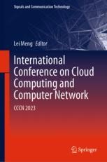 Springer Conference Book International Conference on Cloud Computing and Computer Networks: CCCN ...
