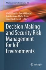 Decision Making and Security Risk Management for IoT Environments ...