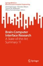 Brain-Computer Interface Research: A State-of-the-Art Summary 11 ...