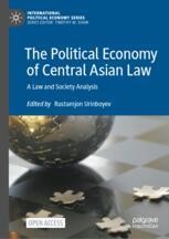 The Political Economy of Central Asian Law: A Law and Society Analysis ...