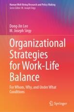 Organizational Strategies for Work-Life Balance: For Whom, Why, and ...