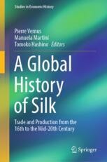 A Global History of Silk: Trade and Production from the 16th