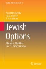 Jewish Options: Pluralistic Identities in 21st Century America