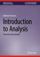 Springer Analysis Introduction to Analysis: Theorems and Examples | Springer Nature Link