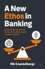 The Road to a New Ethos in Banking | Springer Nature Link