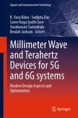 Millimeter Wave and Terahertz Devices for 5G and 6G systems