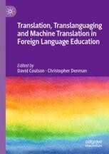 Translation, Translanguaging and Machine Translation in