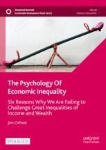 The Psychology Of Economic Inequality: Six Reasons Why We Are Failing ...