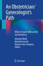 An Obstetrician/Gynecologist’s Path: What to Expect after an Ob/Gyn ...
