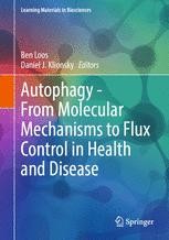 Autophagy - From Molecular Mechanisms to Flux Control in Health and ...