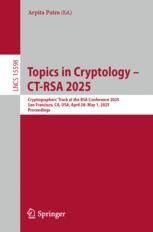 Topics in Cryptology – CT-RSA 2025: Cryptographers' Track at
