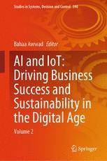 AI and IoT: Driving Business Success and Sustainability in the Digital ...