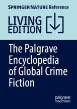 The Palgrave Encyclopedia of Global Crime Fiction | Springer