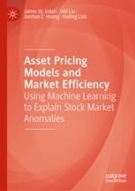Asset Pricing Models and Market Efficiency: Using Machine Learning