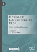 Inclusive and Equitable Education for All: SDG 4 and Global Challenges ...