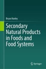 Secondary Natural Products in Foods and Food Systems | Springer Nature Link