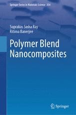 Fundamentals of Polymer Blends and Polymer Blend Nanocomposites