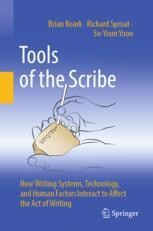 Tools of the Scribe: How Writing Systems, Technology, and Human Factors ...