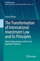 The Transformation of International Investment Law and Its Principles ...