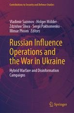 Russian Influence Operations and the War in Ukraine: Hybrid Warfare and ...