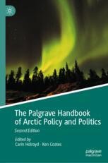 The Palgrave Handbook of Arctic Policy and Politics | Springer