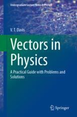 Vectors in Physics: A Practical Guide with Problems and Solutions ...