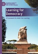 Democritize Learning Learning for Democracy: A Framework for Adult Civic Learning | Springer ...