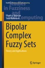 Bipolar Complex Fuzzy Sets: Theory and Applications | Springer Nature Link