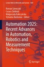 Automation 2025: Recent Advances in Automation, Robotics and ...
