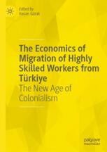 The Economics of Migration of Highly Skilled Workers from Türkiye: The ...