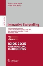 Interactive Storytelling: 18th International Conference on