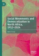 Social Movements and Democratization in North Africa, 1912–2024 ...
