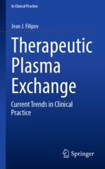 Introduction. History of Plasma Exchange. Definition of Terms