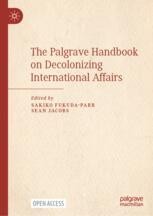The Palgrave Handbook on Decolonizing International Affairs
