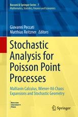 Stochastic Analysis for Poisson Point Processes: Malliavin Calculus, Wiener-Itô Chaos Expansions and Stochastic Geometry | SpringerLink Stochastic Analysis for Poisson Point Processes: Malliavin Calculus, Wiener-Itô Chaos Expansions and Stochastic Geometry | SpringerLink