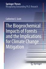 The Biogeochemical Impacts Of Forests And The Implications For Climate ...