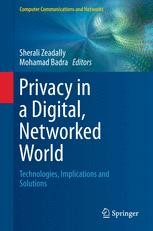 Privacy in a Digital, Networked World: Technologies, Implications and ...