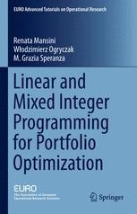Linear and Mixed Integer Programming for Portfolio Optimization ...