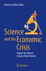 Science and the Economic Crisis: Impact on Science, Lessons from ...