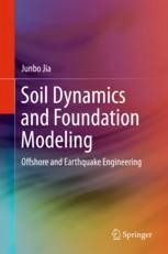 洋書 Soil Dynamics and Foundation Modeling Soil Dynamics and Foundation Modeling: Offshore and Earthquake