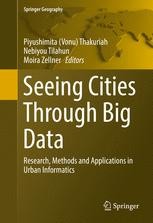 Seeing Cities Through Big Data: Research, Methods and Applications